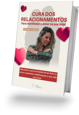 Ebook-Cura-Relacionamentos-Cami-Loureiro (1) Ebook-Cura-Relacionamentos-Cami-Loureiro (1)
